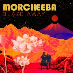 Morcheeba Blaze Away