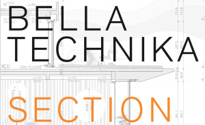 Bella Technika, Section