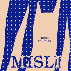 Rush to Relax Misli